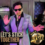 Let's Stick Together