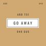 Go Away (feat. 049 Gus) [Explicit]