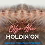 Holdin' on (Love I Feel) (Saeed Younan Remix)