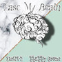 Ease My Brain (Explicit)