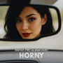 Horny (feat. Young Naiko) [Explicit]