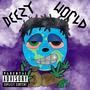 DEEZY WORLD (Explicit)