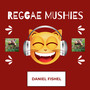 Reggae Mushies