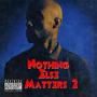 Nothing Else Matters 2 (Explicit)