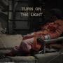 TURN ON THE LIGHT (Explicit)