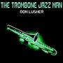 The Trombone Jazz Man