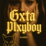 Gxta Plxyboy (Explicit)