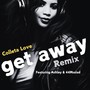 Get Away Remix (feat. 44 Msalad, Ashley, Rebelrayz & Kipoman)