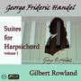 HANDEL, G.F.: Keyboard Suites, Vol. 1 (Rowland) - BWV 428, 429, 430, 438, 439, 441, 443, 454