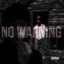 No Warning (Explicit)