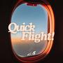 Quick Flight! (Explicit)