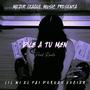 DILE A TU MEN (feat. Lil Wi, El Fai, Vocier & Raulo The Produce) [Explicit]