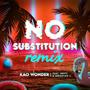 No Substitution Techno Mix (feat. Sebastian Jimenez & JNitti) [Techno Version] [Explicit]