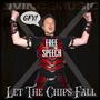 Let The Chips Fall (Explicit)