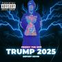 TRUMP 2025 (Deport kevin) [Explicit]