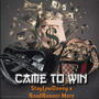 Came To Win (feat. StayLowDonny) [Explicit]