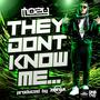 THEY DONT KNOW ME (feat. ZESTAR) [Explicit]