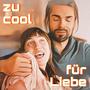 Zu cool für Liebe (feat. Lara Pulsar)