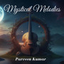 Mystical Melodies