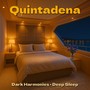 Quintadena Dark Harmonies Deep Sleep