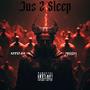 Jus 2 Sleep (feat. xddstax) [Explicit]