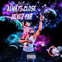 Always Close, Never Far (Explicit)