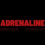 Adrenaline (feat. Briana Lené) [Explicit]