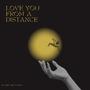 Love You From a Distance (Explicit)