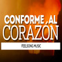 Conforme Al Corazón