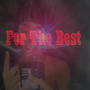 For The Best (Explicit)