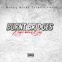 Burnt Bridges (Explicit)