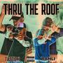 Thru The Roof (feat. Rahli) [Explicit]