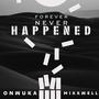 Forever Never Happened (feat. Onwuka) [Explicit]