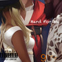 Hard for Me (Explicit)