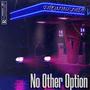 No Other Option (Explicit)