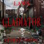 Gladiator (feat. Laws) [Explicit]