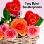 Tony Bahol Bau Kenyamen