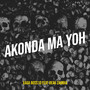 Akonda Ma Yoh (Explicit)