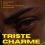 TRISTE CHARME (Explicit)