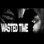 WASTED TIME (Explicit)