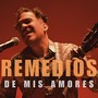 Remedios de mis Amores (En Vivo)