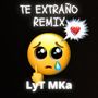 Te extraño (Remix) [Explicit]