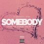 Somebody (feat. NAE30) [Explicit]