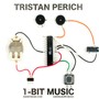 PERICH, Tristan: 1-Bit Music