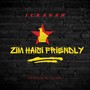 Zim Haisi Friendly