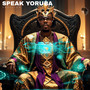 Speak Yoruba