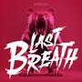 Last Breath (Explicit)