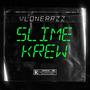 SLIME KREW (Explicit)