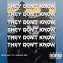 they don't know (Explicit)