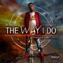 The Way I Do (feat. Most Wanted)